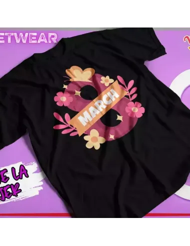Camiseta especial para el Día de la Mujer con frases feministas inspiradoras.
