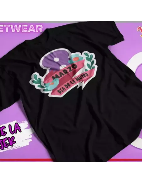 Camiseta especial para el Día de la Mujer con frases feministas inspiradoras.